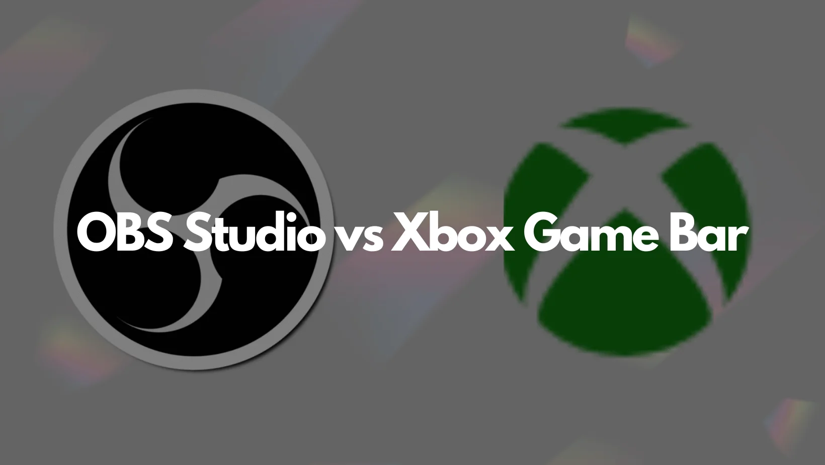 Comparing OBS Studio vs Xbox Game Bar - OBS Studio